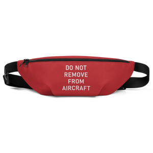 Do Not Remove From Aircraft Fanny pack - Gürteltasche