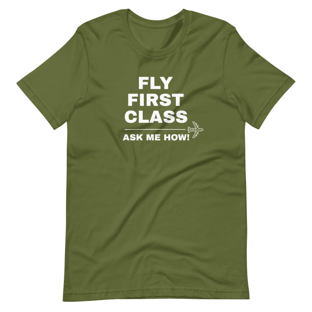 Fly First Class - Customizable Unisex T-Shirt