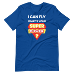 Load image into Gallery viewer, I can fly... What&#39;s your super power?
